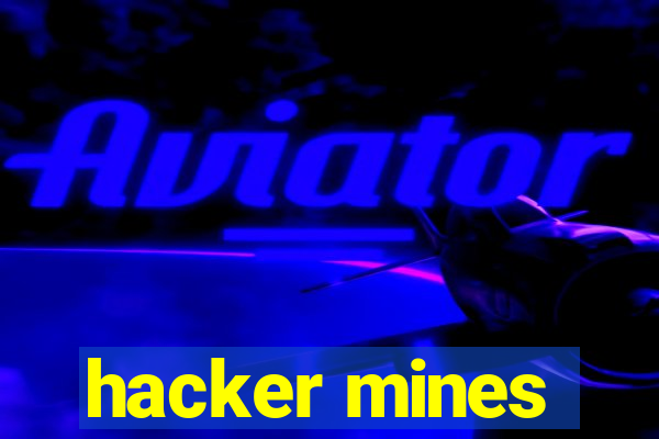 hacker mines